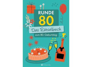 9783831335626 - Runde 80! Das Rätselbuch zum 80 Geburtstag - Ursula Herrmann Wolfgang Berke Kartoniert (TB)