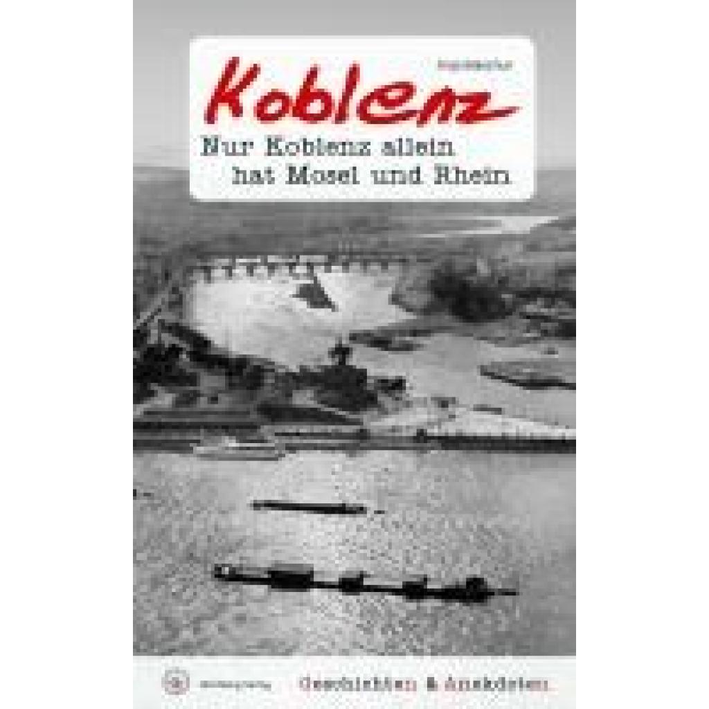 9783831336227 - Balschun Anja Geschichten & Anekdoten aus Koblenz