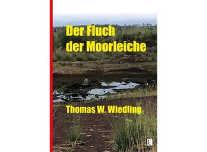 9783831623976 - Der Fluch der Moorleiche - Thomas W Wiedling Taschenbuch