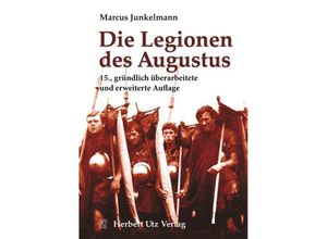 9783831643042 - Sachbuch   Die Legionen des Augustus - Marcus Junkelmann Kartoniert (TB)