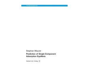 9783831680764 - Verfahrenstechnik   Prediction of Single-Component Adsorption Equilibria - Stephan Maurer Kartoniert (TB)