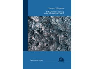 9783831686520 - Verfahrenstechnik   Schaumfraktionierung einer bakteriellen Lipase - Johannes Wittmann Kartoniert (TB)