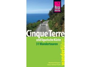 9783831729425 - Wanderführer   Reise Know-How Wanderführer Cinque Terre und ligurische Küste (31 Wandertouren) - Manfred Görgens Claus-Günter Frank Kartoniert (TB)