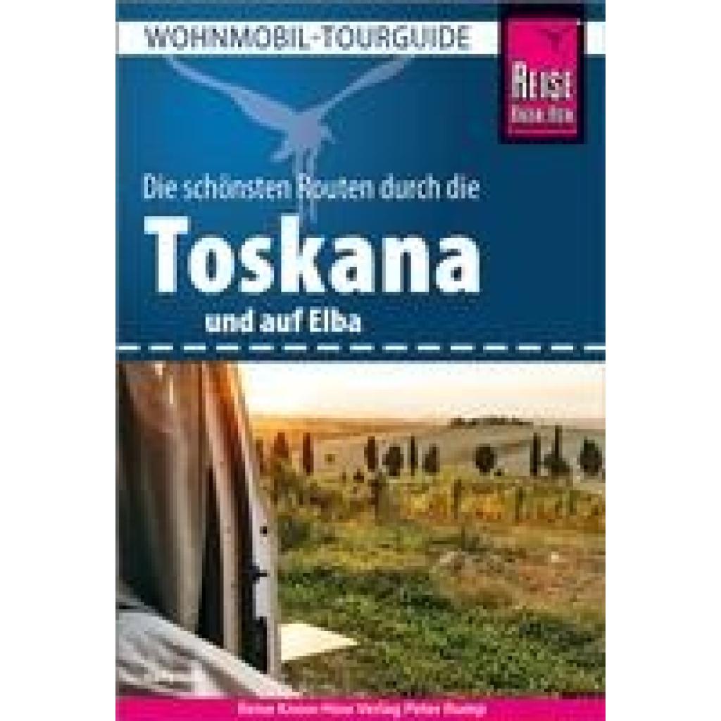 9783831736072 - Wohnmobil-Tourguide   Reise Know-How Wohnmobil-Tourguide Toskana und Elba - Gaby Gölz Kartoniert (TB)
