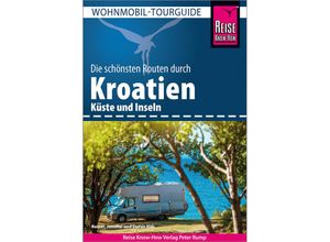 9783831737888 - Wohnmobil-Tourguide   Reise Know-How Wohnmobil-Tourguide Kroatien - Rainer Höh Jennifer Höh Stefan Höh Kartoniert (TB)