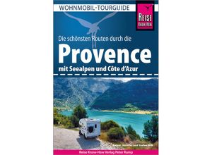 9783831737925 - Reise Know-How Wohnmobil-Tourguide Provence mit Seealpen und Côte dAzur - Rainer Höh Jennifer Höh Stefan Höh Kartoniert (TB)