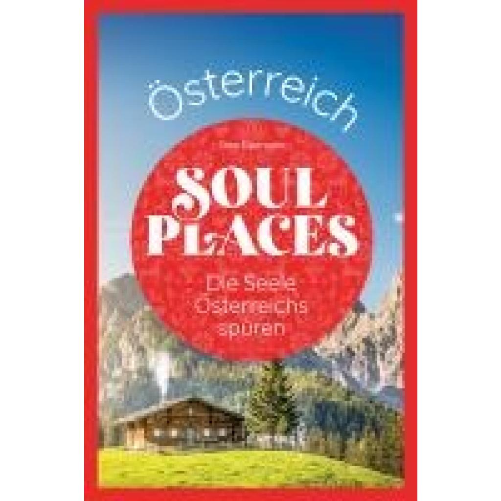 9783831738649 - Eisermann Sven Soul Places Österreich - Die Seele Österreichs spüren