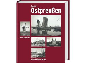 9783831905249 - Das alte Ostpreußen - Arno Surminski Gebunden