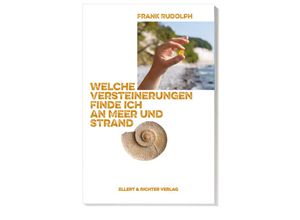 9783831908547 - Welche Versteinerungen finde ich an Meer und Strand - Frank Rudolph Gebunden
