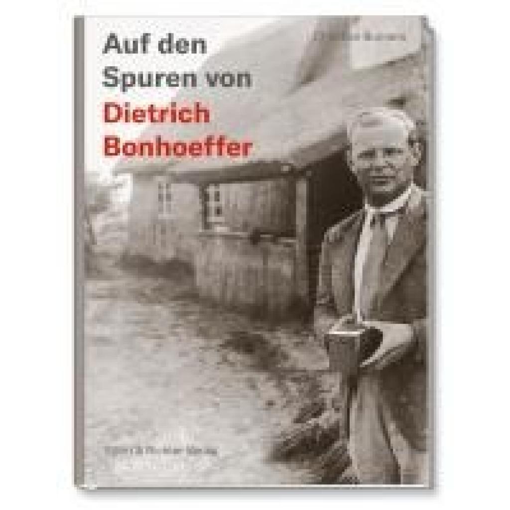 9783831908684 - Bunners Christian Auf den Spuren von Dietrich Bonhoeffer