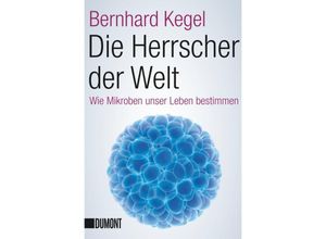 9783832163617 - Die Herrscher der Welt - Bernhard Kegel Taschenbuch