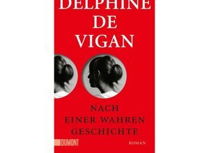 9783832164256 - Vigan Delphine de - GEBRAUCHT Nach einer wahren Geschichte Roman (Taschenbücher) - Preis vom 02082023 050232 h