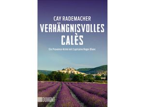 9783832165536 - Verhängnisvolles Calès   Capitaine Roger Blanc Bd6 - Cay Rademacher Kartoniert (TB)