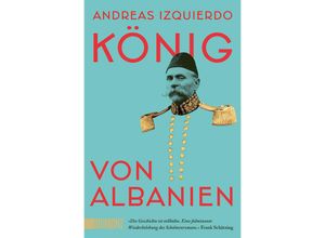 9783832166922 - König von Albanien - Andreas Izquierdo Taschenbuch