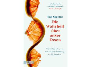 9783832166946 - Die Wahrheit über unser Essen - Tim Spector Taschenbuch