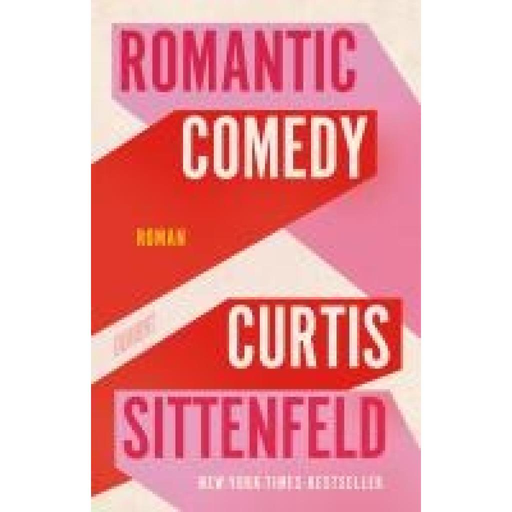 9783832168452 - Sittenfeld Curtis Romantic Comedy