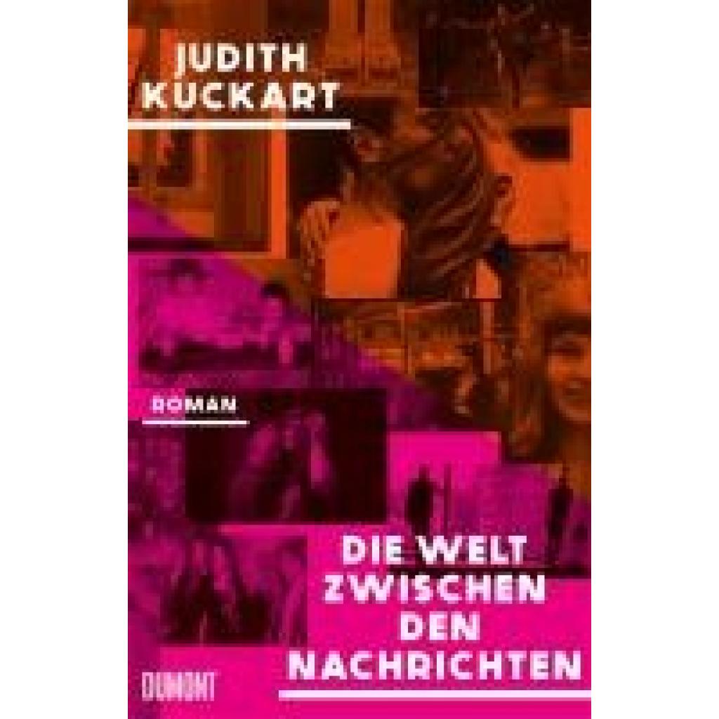 9783832168469 - Kuckart Judith Die Welt zwischen den Nachrichten