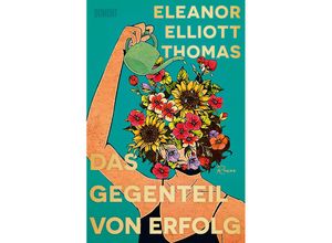 9783832169442 - Das Gegenteil von Erfolg - Eleanor Elliott Thomas Kartoniert (TB)