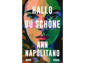 9783832169459 - Hallo du Schöne - Ann Napolitano Gebunden