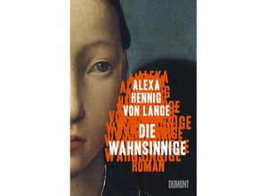 9783832181277 - Die Wahnsinnige - Alexa Hennig Von Lange Gebunden