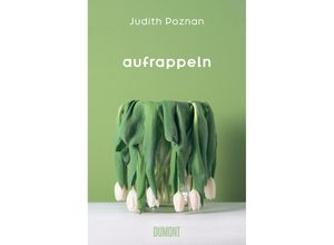 9783832182038 - Aufrappeln - Judith Poznan Gebunden