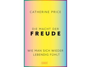 9783832182182 - Die Macht der Freude - Catherine Price Gebunden