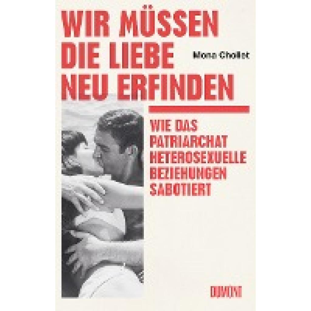 9783832182199 - Chollet Mona Wir müssen die Liebe neu erfinden