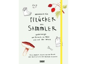 9783832199197 - Handbuch für Pflücker und Sammler - Erica Bakker Ellen Broek Kartoniert (TB)