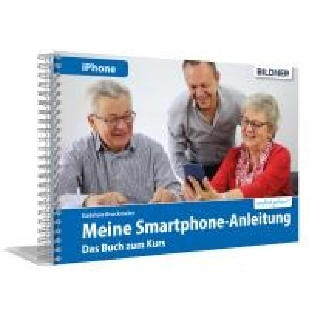 9783832803995 - Meine Smartphone-Anleitung für iOS   iPhone - Smartphonekurs für Senioren (Kursbuch Version iPhone) - Das Kursbuch für Apple iPhones   iOS - Gabriele Bruckmeier Kartoniert (TB)