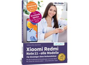 9783832805425 - Xiaomi Redmi Note 11 - Alle Modelle - Für Einsteiger ohne Vorkenntnisse - Anja Schmid Andreas Lehner Kartoniert (TB)