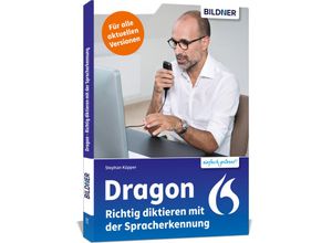 9783832806347 - Dragon - Richtig diktieren mit der Spracherkennung - Dr Stephan Küpper Kartoniert (TB)