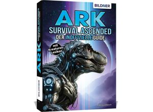 9783832806545 - ARK Survival Ascended - Der große inoffizielle Guide - Andreas Zintzsch Aaron Kübler Kartoniert (TB)