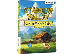 9783832806705 - Stardew Valley - Der große inoffizielle Guide - Andreas Zintzsch Aaron Kübler Bettina Pflugbeil Anne-Sophie Hardouin Kartoniert (TB)