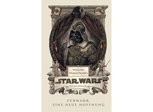 9783833228667 - William Shakespeares Star Wars - Fürwahr eine neue Hoffnung - Ian Doescher Gebunden