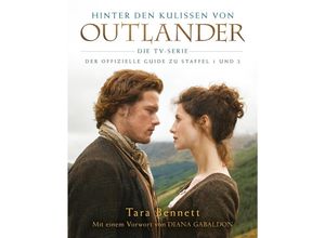 9783833235160 - Hinter den Kulissen von Outlander Die TV-Serie - Tara Bennett Gebunden