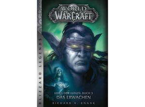 9783833235368 - World of Warcraft Krieg der Ahnen - Das Erwachen - Richard A Knaak Kartoniert (TB)