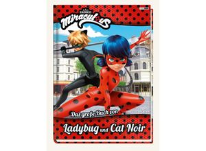 9783833236129 - Miraculous Das große Buch von Ladybug und Cat Noir Gebunden