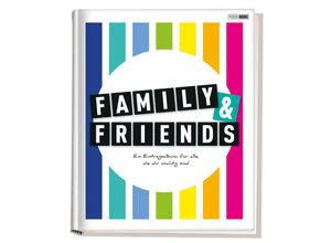 9783833236587 - Family & Friends - Ein Eintragealbum für alle die dir wichtig sind - Panini Gebunden