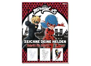 9783833239007 - Miraculous   Miraculous Zeichne deine Helden Schritt für Schritt - Panini Kartoniert (TB)