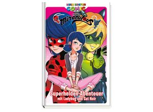 9783833239847 - Mein erster Comic Miraculous Superhelden-Abenteuer mit Ladybug und Cat Noir - Panini Gebunden