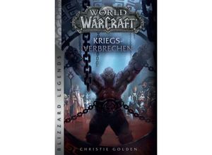 9783833240232 - World of Warcraft Kriegsverbrechen - Christie Golden Kartoniert (TB)