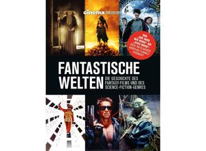 9783833240935 - Cinema präsentiert Fantastische Welten - Die Geschichte des Fantasy-Films und des Science-Fiction-Genres - Philipp Schulze Oliver Noelle Gebunden