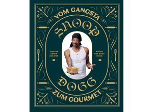 9783833241857 - Snoop Dogg Vom Gangsta zum Gourmet - Snoop Dogg Gebunden