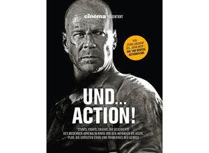 9783833243417 - Cinema präsentiert Und Action! - Stunts Fights Crashs Die Geschichte des modernen Adrenalin-Kinos von den Anfängen bis heute - Cinema - Das Kino-Magazin Gebunden