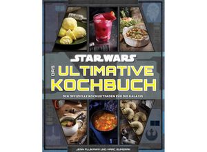 9783833244094 - Star Wars Das ultimative Kochbuch - Jenn Fujikawa Marc Sumerak Gebunden