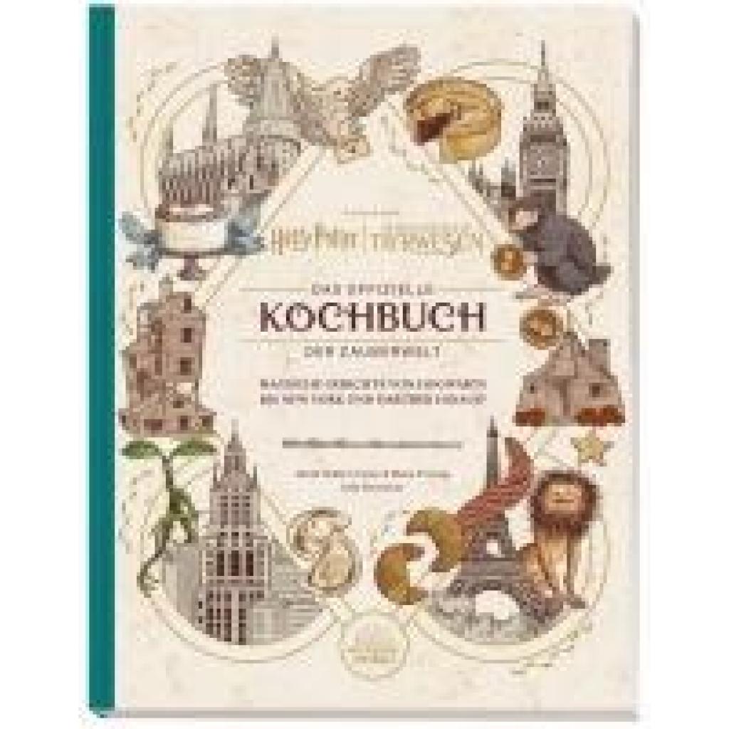 9783833244247 - Walker-Caron Sarah Harry Potter Das offizielle Kochbuch der Zauberwelt Magische Gerichte von Hogwarts bis New York und darüber hinaus!