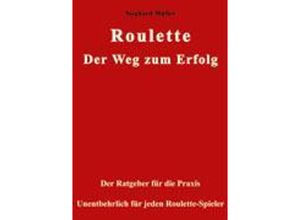 9783833400650 - Roulette Der Weg zum Erfolg - Sieghard Müller Kartoniert (TB)