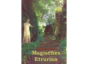 9783833403484 - Magisches Etrurien - Franziska Rechperg Kartoniert (TB)