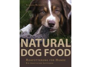 9783833430633 - Susanne Reinerth - GEBRAUCHT Natural Dog Food Rohfütterung für Hunde - Ein praktischer Leitfaden - Preis vom 02102023 050404 h