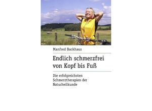 9783833437137 - Endlich schmerzfrei von Kopf bis Fuss - Manfred Backhaus Kartoniert (TB)